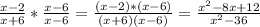 \frac{x-2}{x+6} * \frac{x-6}{x-6} = \frac{(x-2)*(x-6)}{(x+6)(x-6)} = \frac{x^{2} -8x+12}{x^{2} -36}