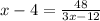 x-4=\frac{48}{3x-12}