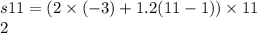 s11 = (2 \times ( - 3) + 1.2(11 - 1)) \times 11 \\ 2