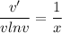 \displaystyle \frac{v'}{vlnv} =\frac{1}{x}