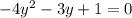 - 4 {y}^{2} - 3y + 1 = 0