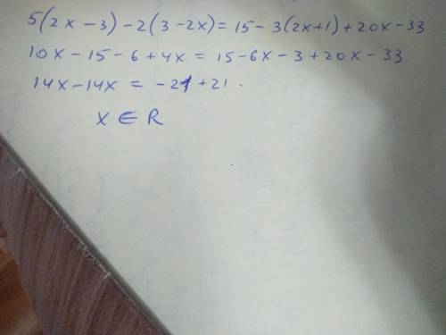 5(2x-3)-2(3-2x)=15-3(2x+1)+20x-33​