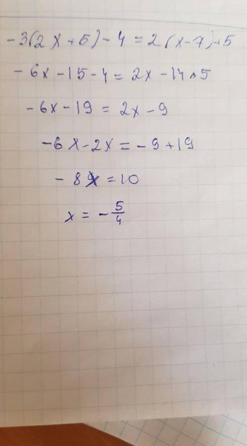 Розв'яжіть рівняння:-3(2x+5)-4=2(x-7)+5​