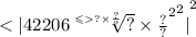 { < |4 { {2206 \sqrt[ \leqslant ? \times \frac{?}{?} ]{?} \times \frac{?}{?} }^{2} }^{2} | }^{2}