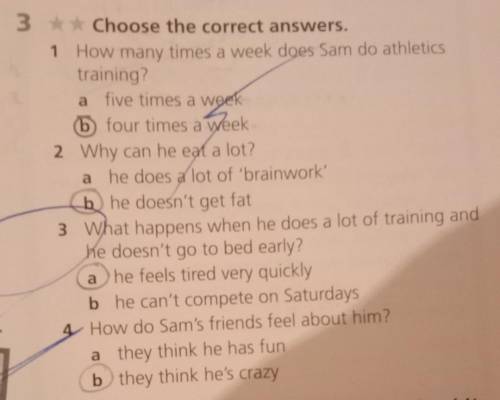 3 * Choose the correct answers. 1 How many times a week does Sam do athleticstraining?a five times a