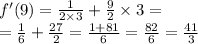 f'(9) = \frac{1}{2 \times 3} + \frac{9}{2} \times 3 = \\ = \frac{1}{6} + \frac{27}{2} = \frac{1 + 81}{6} = \frac{82}{6} = \frac{41}{3}