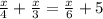 \frac{x}{4} +\frac{x}{3} =\frac{x}{6} +5