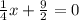 \frac{1}{4}x + \frac{9}{2} = 0