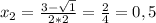 x_{2} = \frac{3-\sqrt{1} }{2*2} = \frac{2}{4} = 0,5