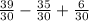 \frac{39}{30} - \frac{35}{30} + \frac{6}{30}