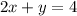 2x + y = 4