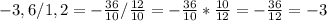 -3,6/1,2 = -\frac{36}{10} /\frac{12}{10} =-\frac{36}{10}*\frac{10}{12} =-\frac{36}{12} =-3