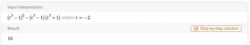 УПРОСТИТЕ ВЫРАЖЕНИЕ (t^3-1)^2-(t^3-1 )(t^3+1) и решите его при т=-2