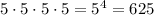 5\cdot 5\cdot 5\cdot 5=5^4=625