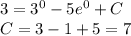 3 = {3}^{0} - 5 {e}^{0} + C \\ C = 3 - 1 + 5 = 7