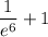 \dfrac{1}{e^6}+1