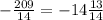 -\frac{209}{14} = -14\frac{13}{14}