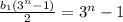 \frac{b_{1}(3^{n}-1) }{2} = 3^{n} -1