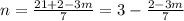 n=\frac{21 +2-3m}{7}=3-\frac{2-3m}{7}