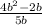 \frac{4b {}^{2} - 2b }{5b}