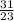 \frac{31}{23}