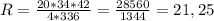 R = \frac{20*34*42}{4*336} = \frac{28560}{1344} = 21,25