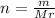 n = \frac{m }{Mr}