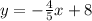 y=-\frac{4}{5} x+8