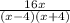 \frac{16x}{(x-4)(x+4)}