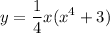 \displaystyle y=\frac{1}{4} x(x^4+3)