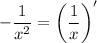 \displaystyle -\frac{1}{x^2} =\bigg (\frac{1}{x} \bigg )'