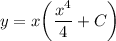 \displaystyle y=x\bigg (\frac{x^4}{4} +C \bigg )