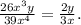 \frac{26x^3y}{39x^4}=\frac{2y}{3x} .