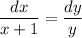 \dfrac{dx}{x+1} =\dfrac{dy}{y}