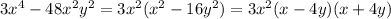 3 {x}^{4} - 48 {x}^{2} y {}^{2} = 3 {x}^{2} ( {x}^{2} - 16 {y}^{2} ) = 3 {x}^{2} (x - 4y)(x + 4y)