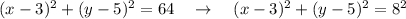 (x-3)^2+(y-5)^2=64\ \ \ \to \ \ \ (x-3)^2+(y-5)^2=8^2