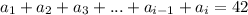 {a_1 + a_2 + a_3 + ... + a_{i - 1}+ a_i} = 42