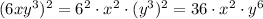 (6xy^3)^2=6^2\cdot x^2\cdot (y^3)^2=36\cdot x^2\cdot y^6