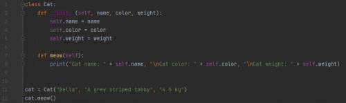 1. Create a class called Cat. 2. Give it attributes for name, color, and weight. 3. Give it a method