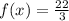 f(x) = \frac{22}{3} \\