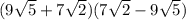 (9\sqrt{5}+ 7\sqrt{2} )(7\sqrt{2} - 9\sqrt{5} )