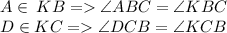 A \in \: KB = \angle {ABC} = \angle {KBC} \\D \in KC = \angle {DCB}=\angle {KCB}