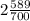 2\frac{589}{700}