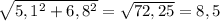 \sqrt{5,1^{2} +6,8^{2}} =\sqrt{72,25} =8,5