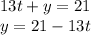 13t + y = 21 \\ y = 21 - 13t