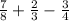 \frac{7}{8}+\frac{2}{3}-\frac{3}{4}