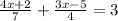 \frac{4x+2}{7} + \frac{3x-5}{4} = 3