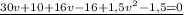 \frac{30v+10+16v-16+1,5v^{2}-1,5=0}