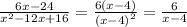 \frac{6x - 24}{ {x}^{2} - 12x + 16} = \frac{6(x - 4)}{ {(x - 4)}^{2} } = \frac{6}{x - 4}