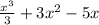 \frac{ {x}^{3} }{3} + 3 {x}^{2} - 5x